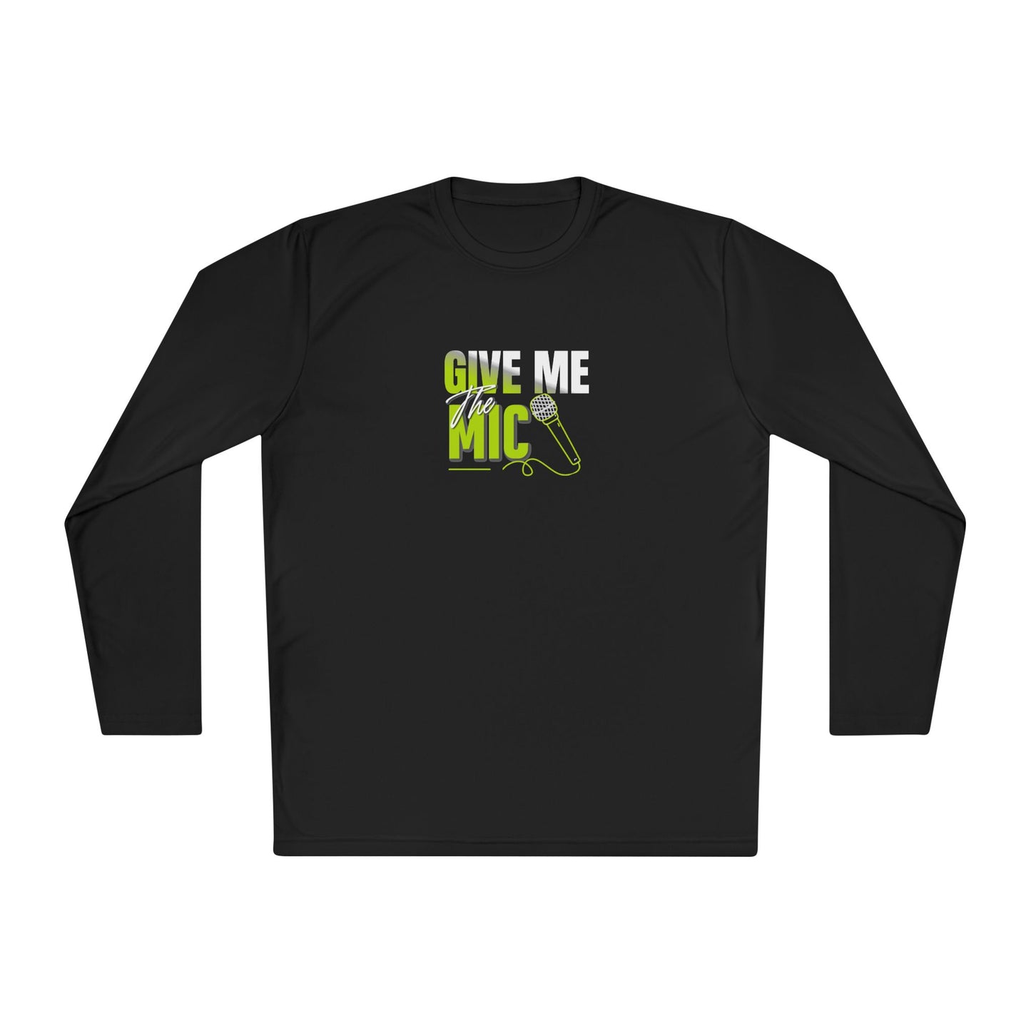 'Give Me the Mic' Shirt - Unisex Lightweight Long Sleeve Tee