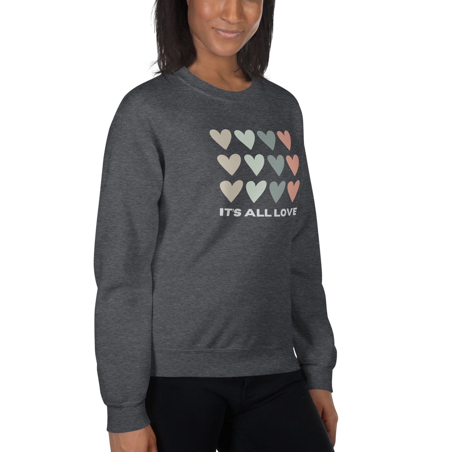 It's All Love Unisex Sweatshirt