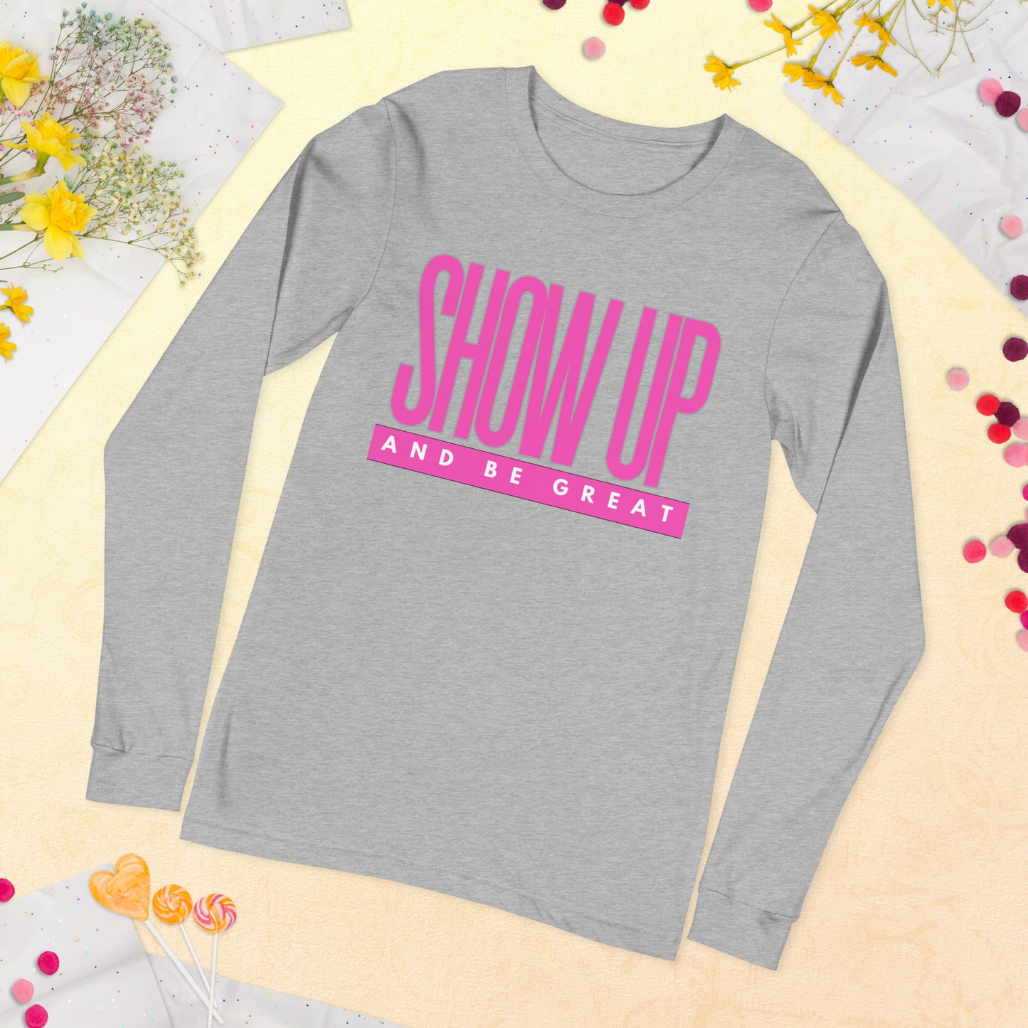 PINK SHOW UP - Unisex Long Sleeve Tee