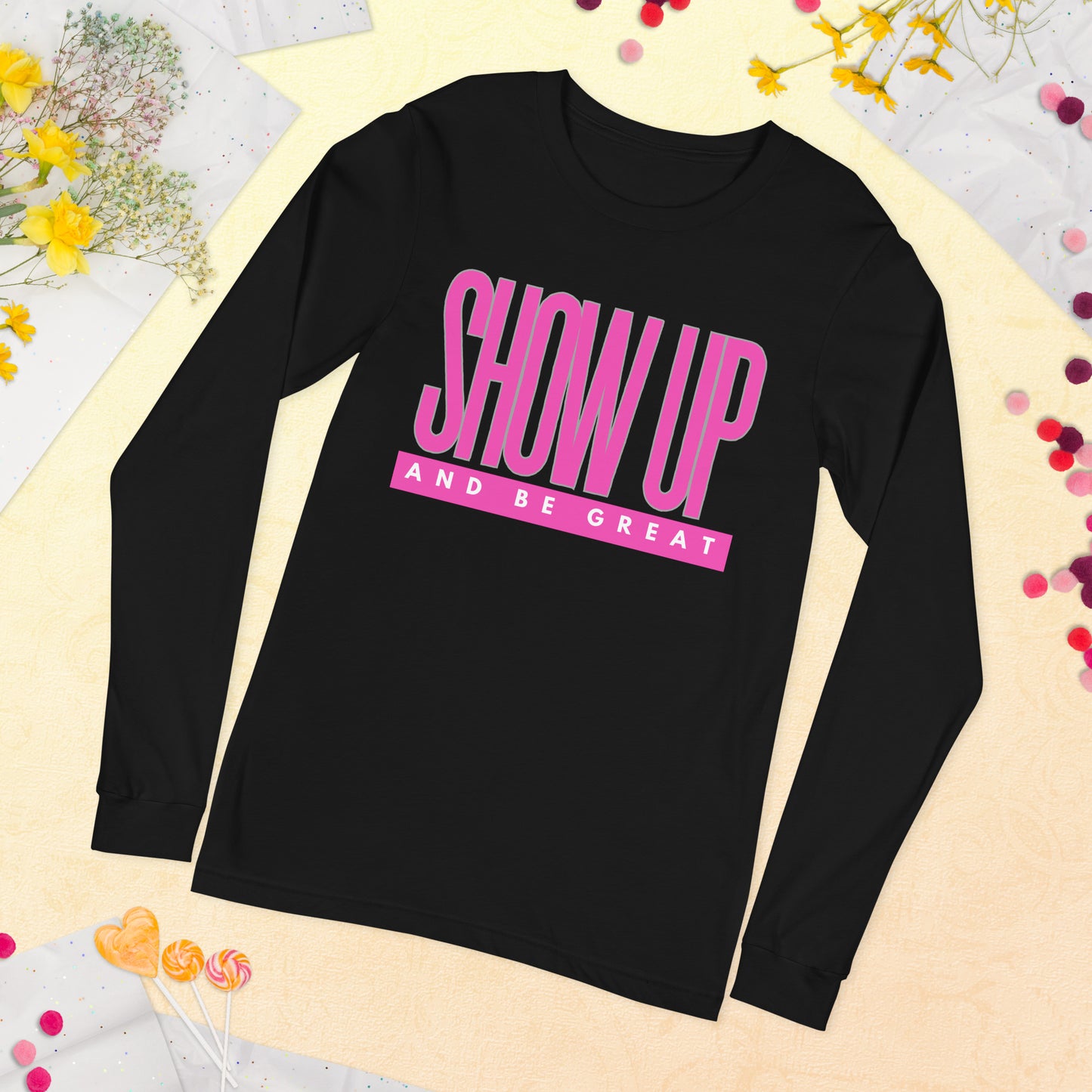 PINK SHOW UP - Unisex Long Sleeve Tee