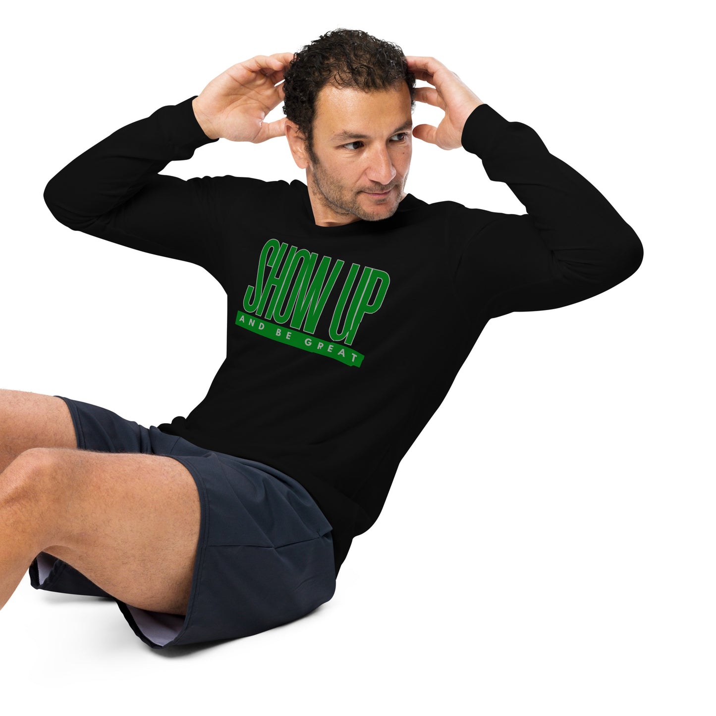 Green "Show Up" -Unisex Long Sleeve Tee