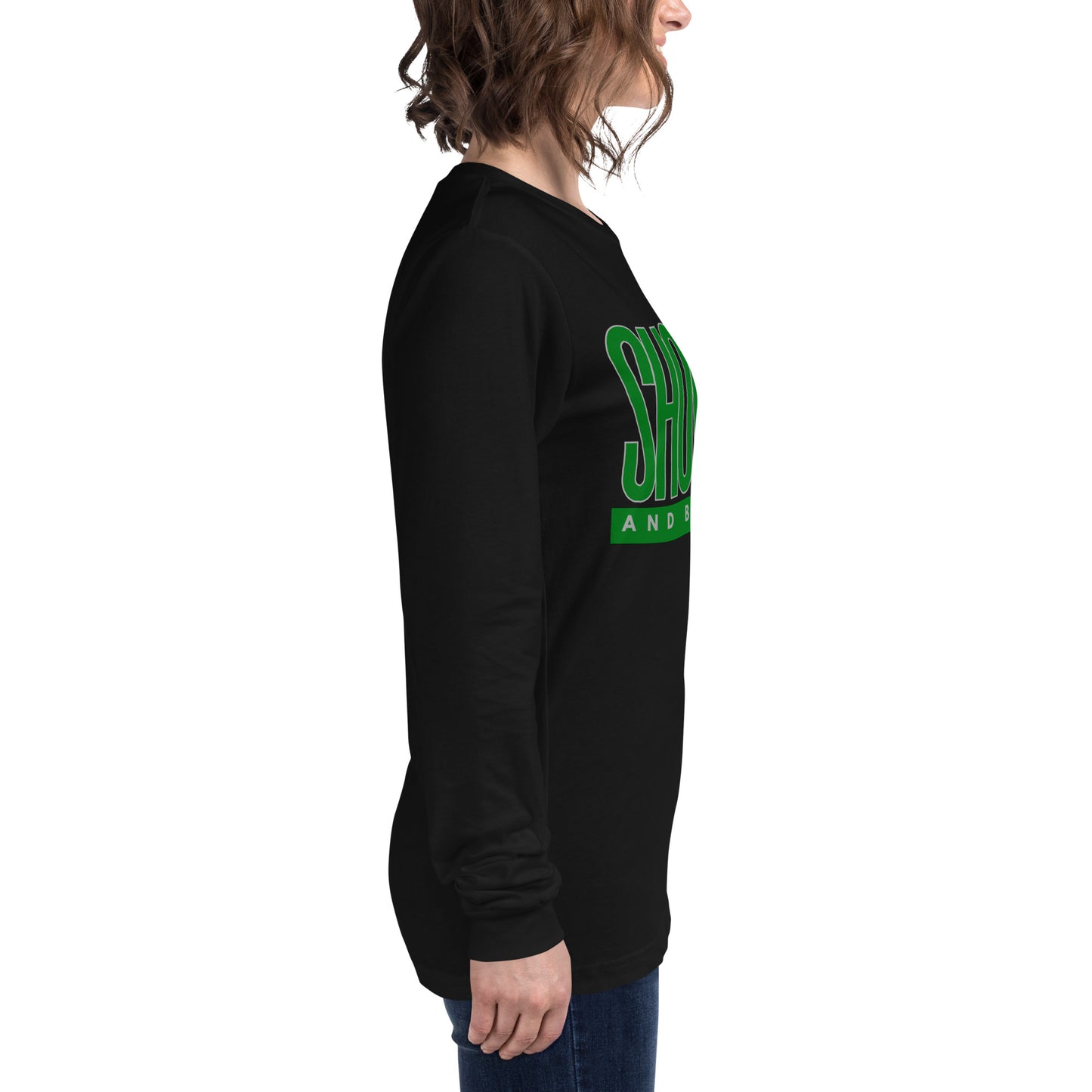 Green "Show Up" -Unisex Long Sleeve Tee