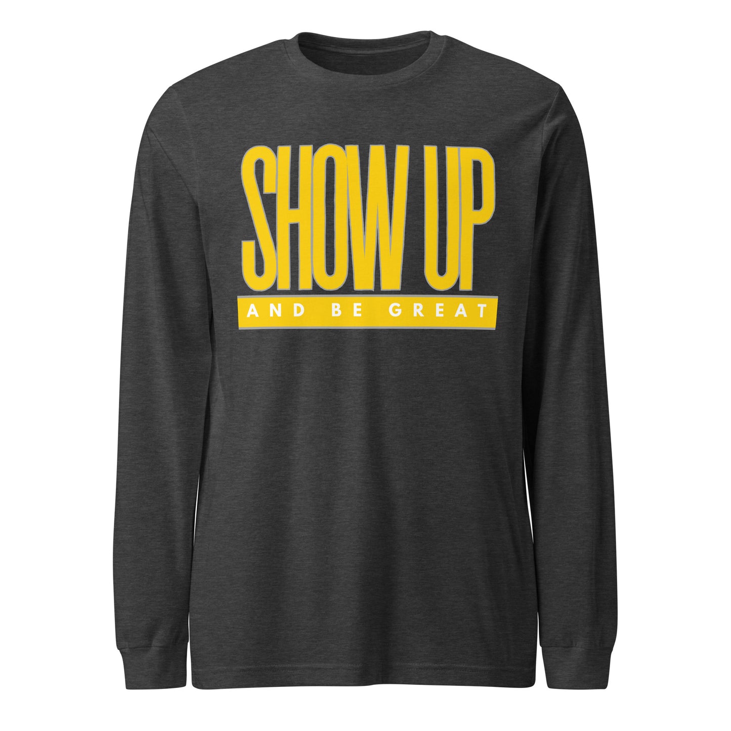 YELLOW "SHOW UP" Unisex Long Sleeve Tee