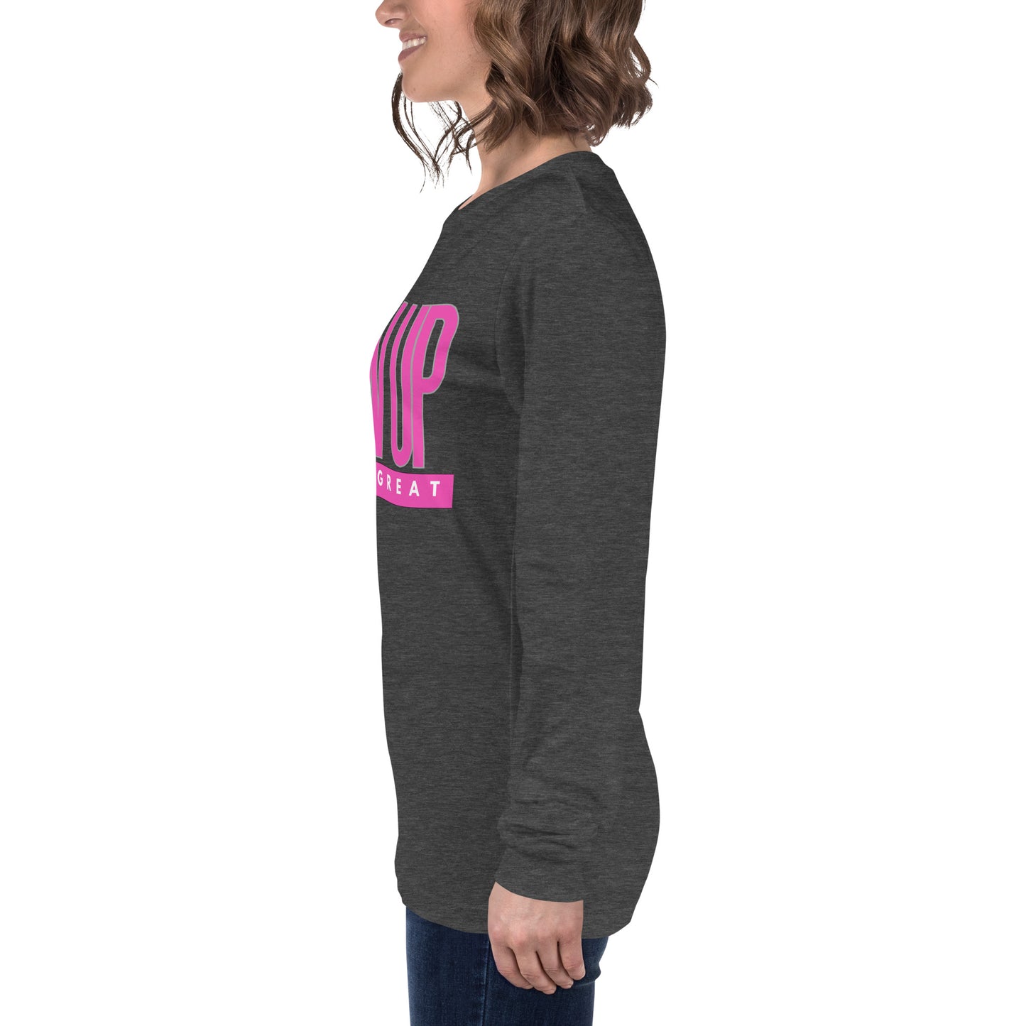 PINK SHOW UP - Unisex Long Sleeve Tee