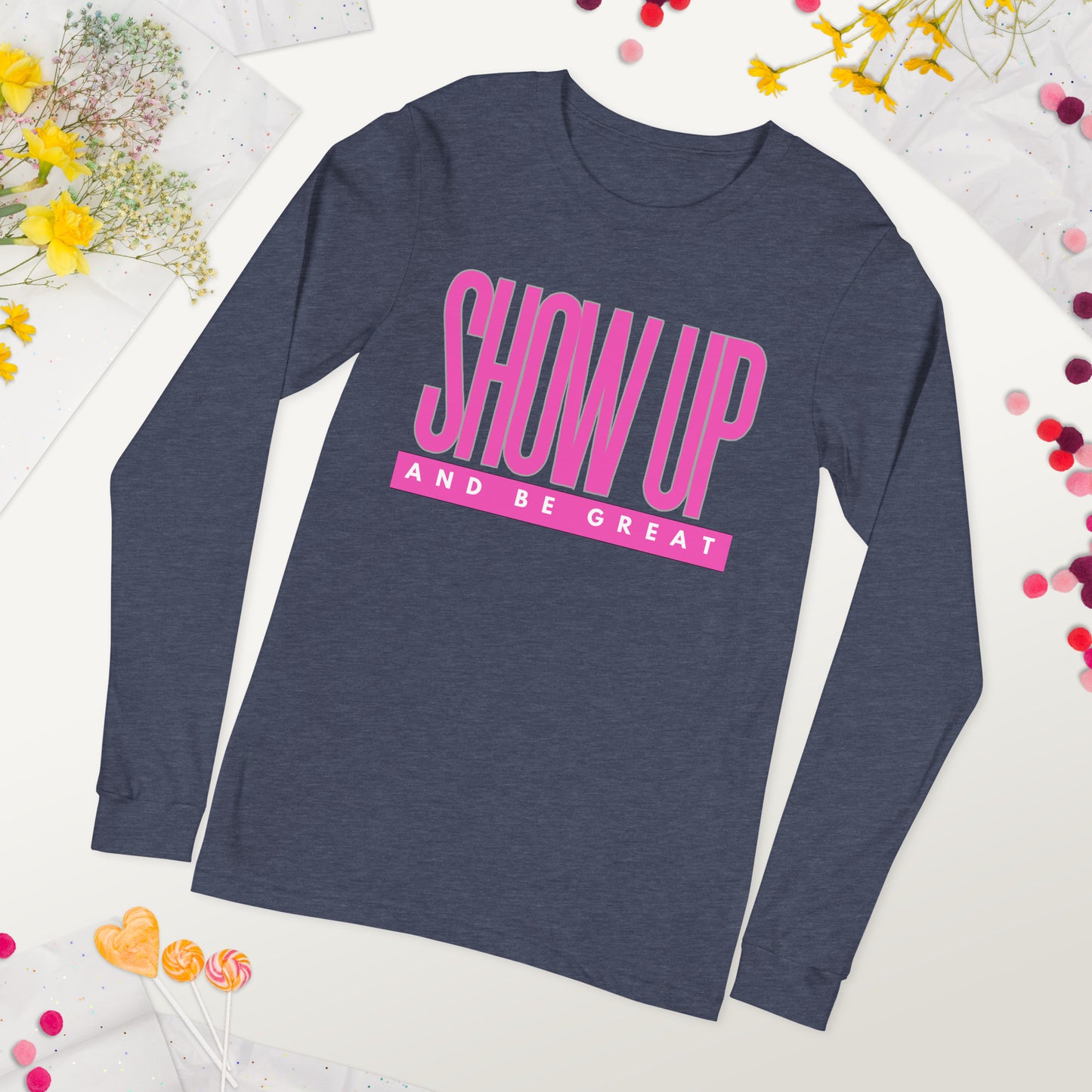 PINK SHOW UP - Unisex Long Sleeve Tee