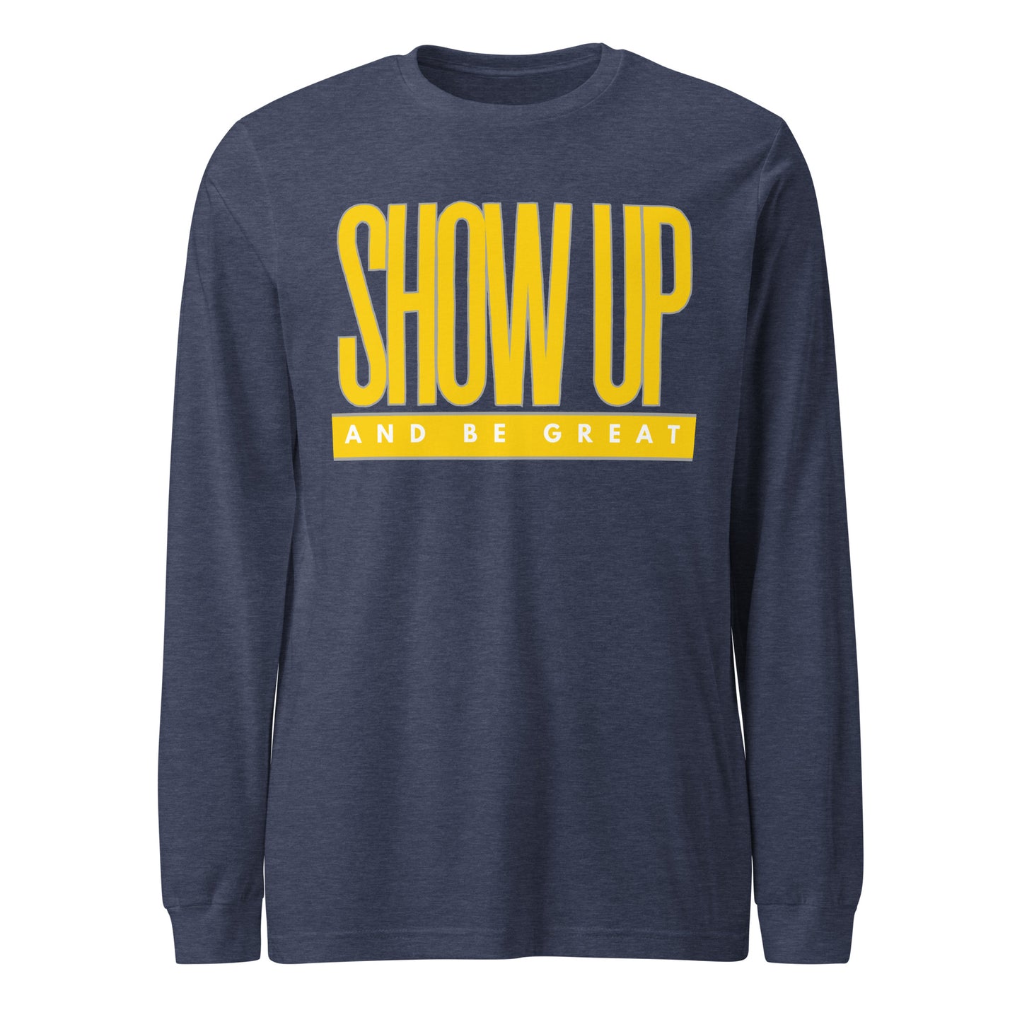 YELLOW "SHOW UP" Unisex Long Sleeve Tee