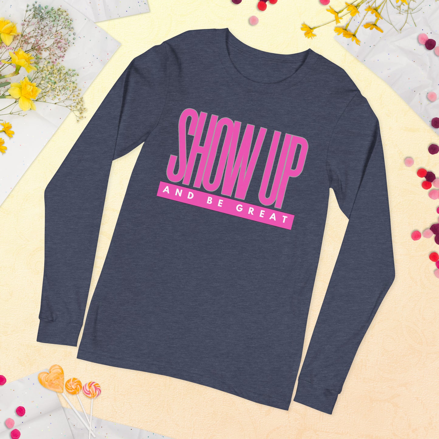 PINK SHOW UP - Unisex Long Sleeve Tee