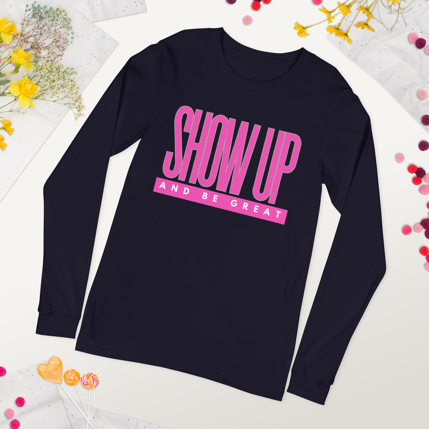 PINK SHOW UP - Unisex Long Sleeve Tee
