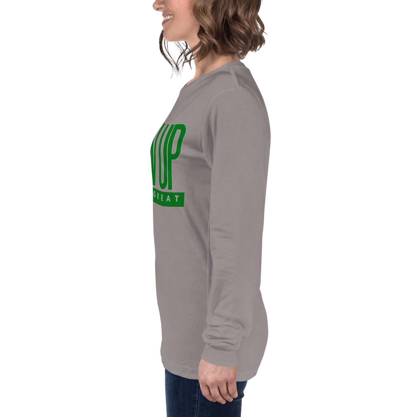 Green "Show Up" -Unisex Long Sleeve Tee