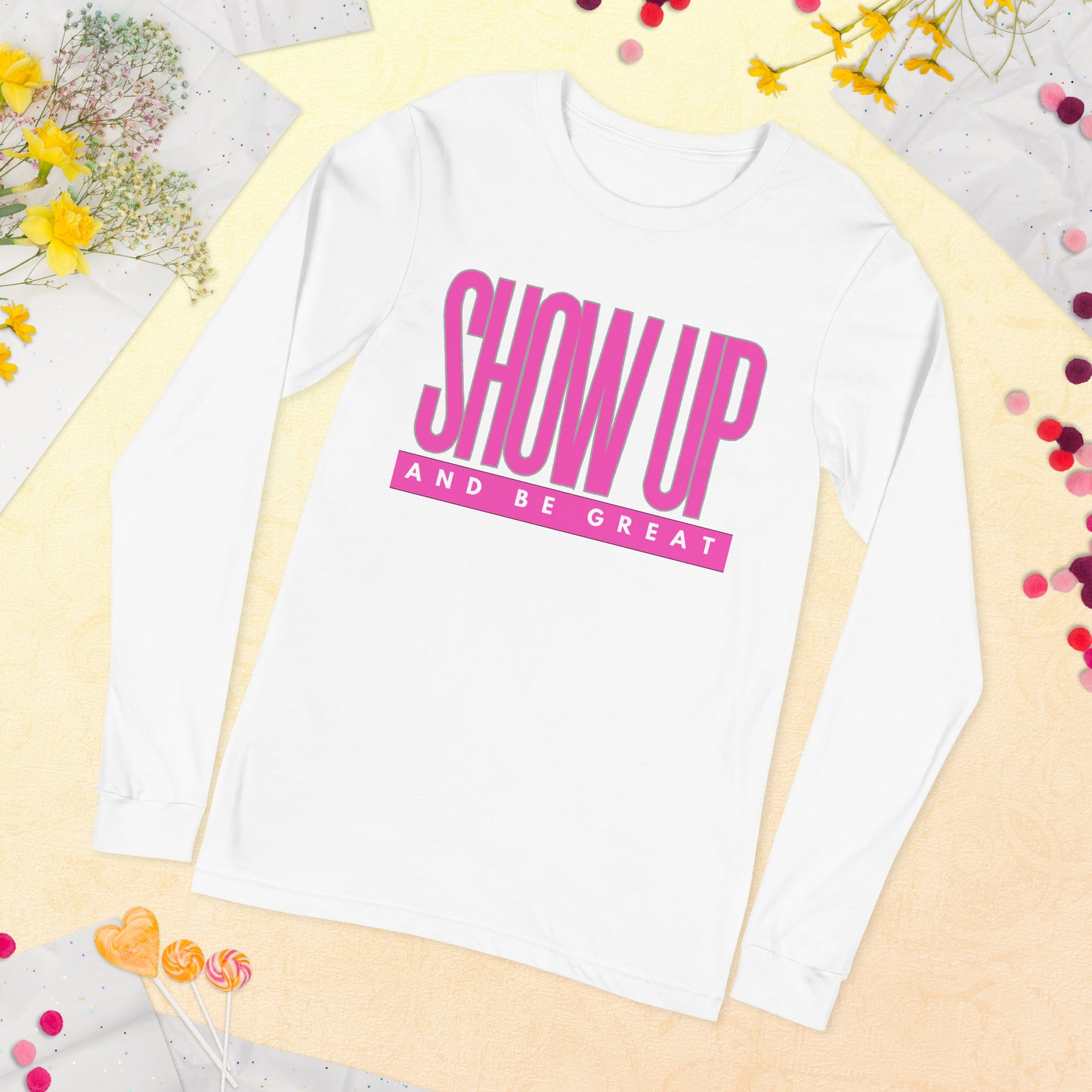 PINK SHOW UP - Unisex Long Sleeve Tee