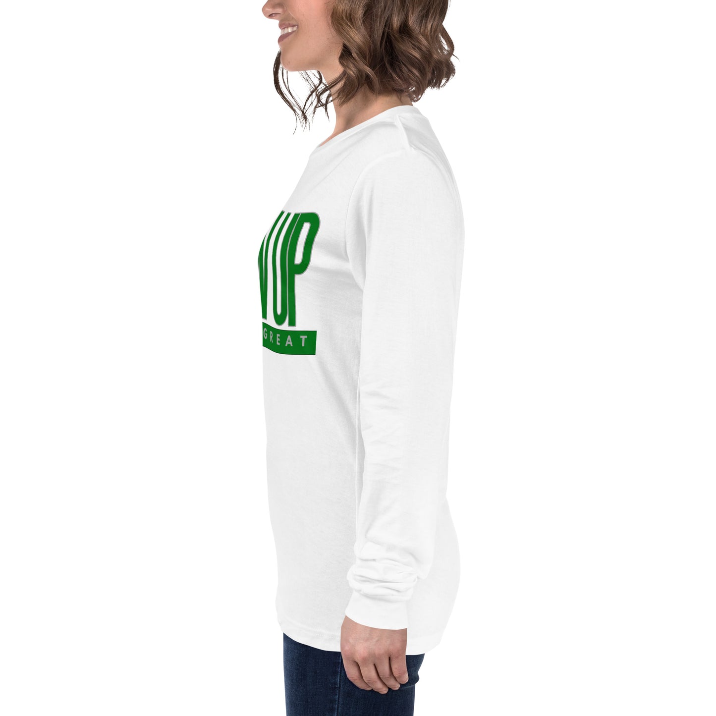 Green "Show Up" -Unisex Long Sleeve Tee