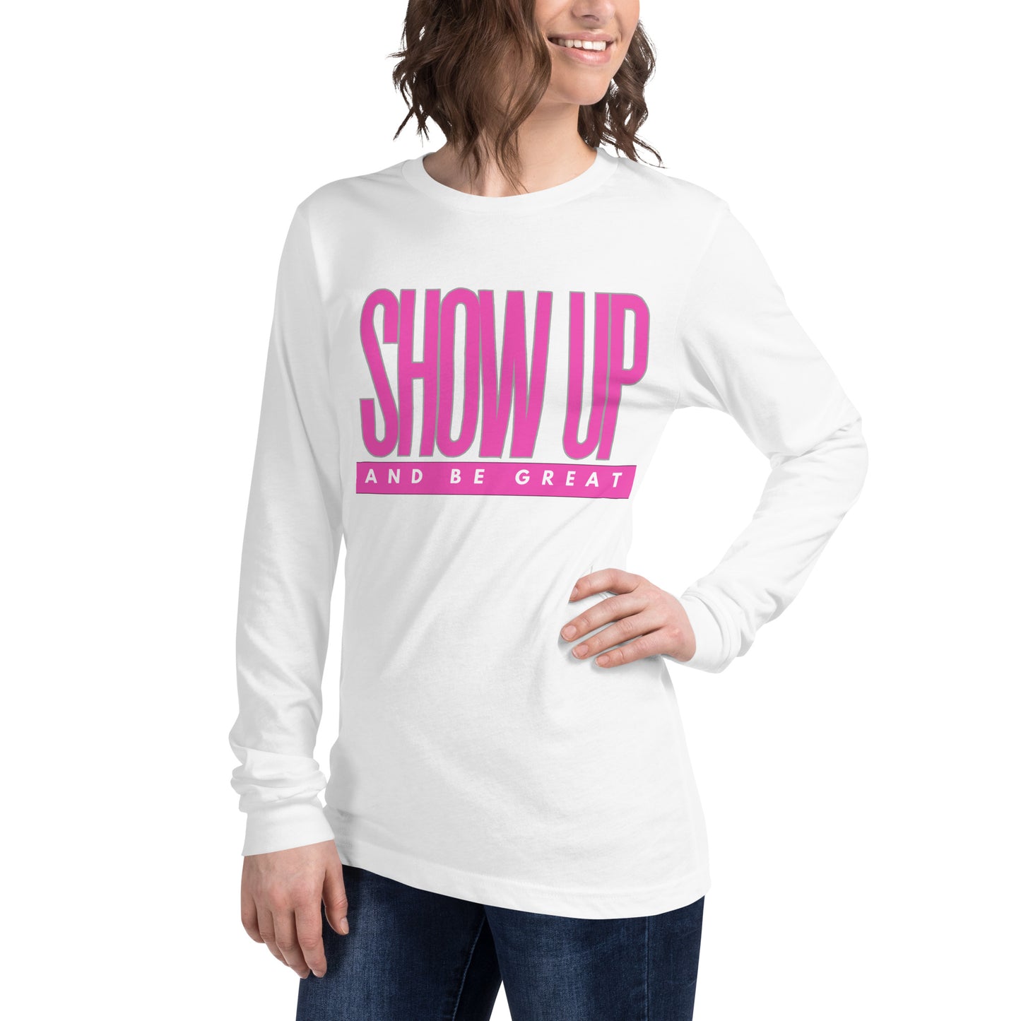 PINK SHOW UP - Unisex Long Sleeve Tee