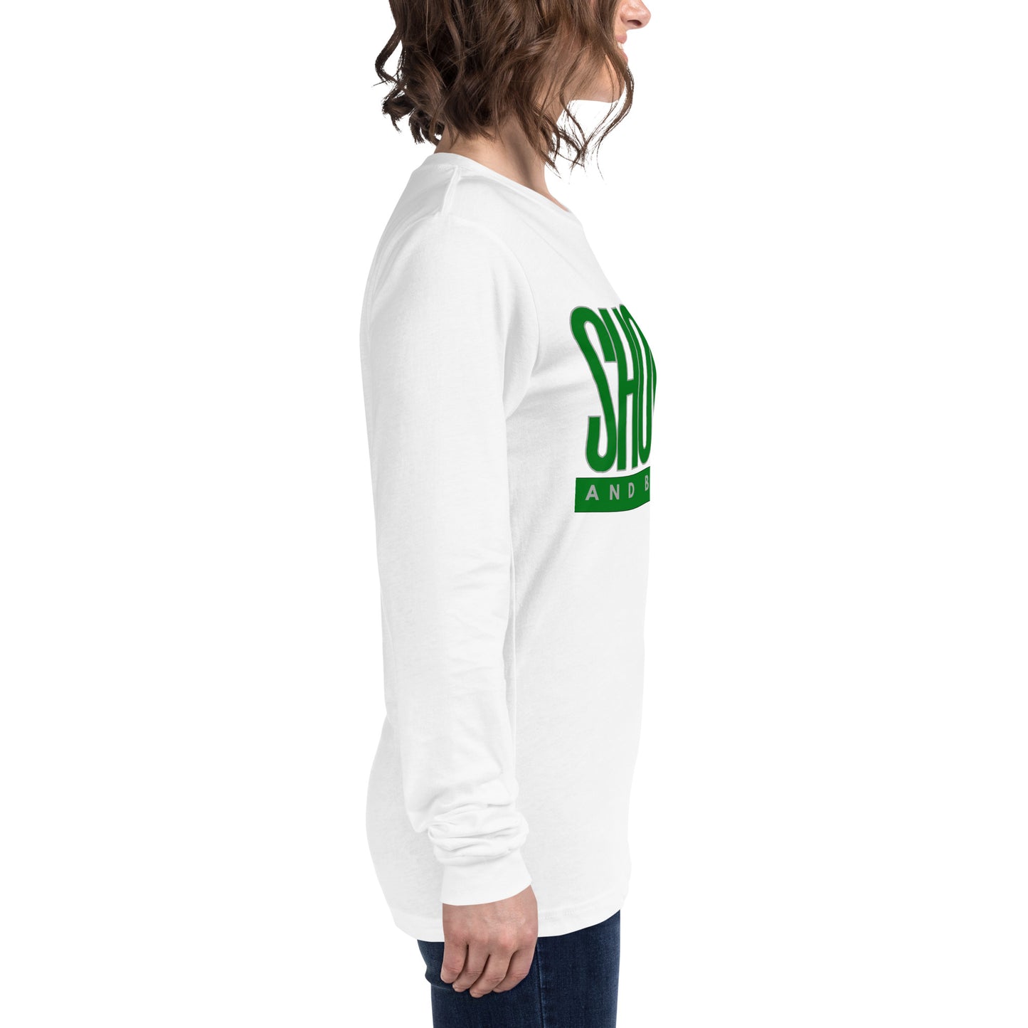 Green "Show Up" -Unisex Long Sleeve Tee