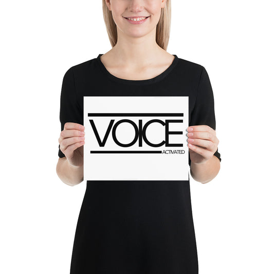 VOICE ACTIVATED Photo paper poster