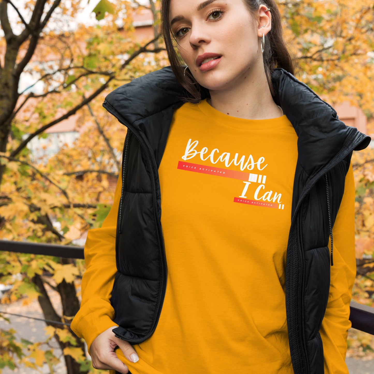 Because I Can - Unisex Long Sleeve Tee