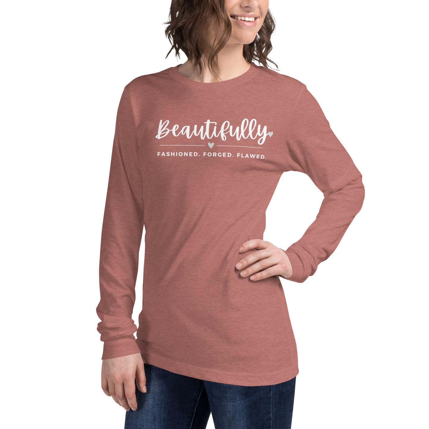 Beautifully - Unisex Long Sleeve Tee