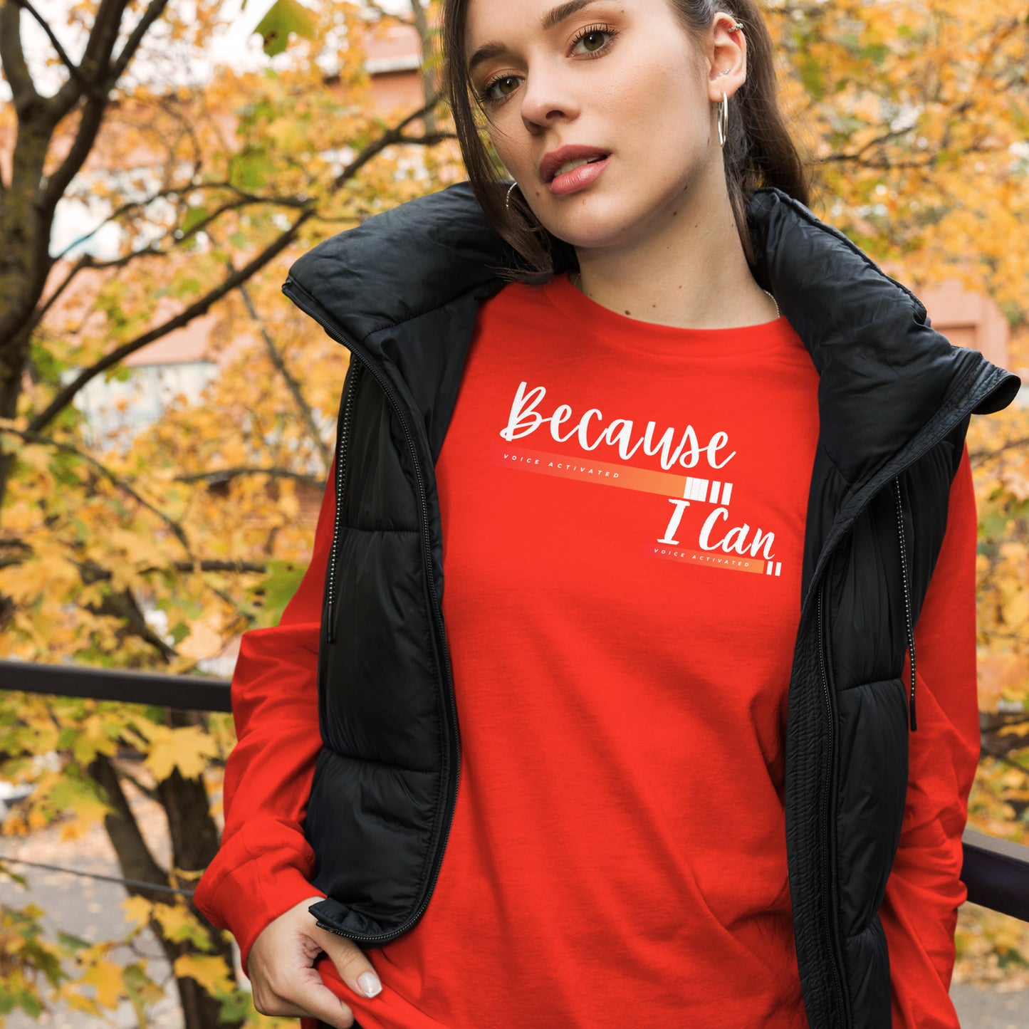 Because I Can - Unisex Long Sleeve Tee