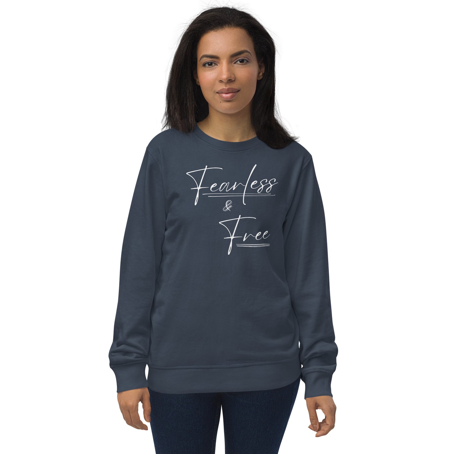 Fearless and Free - Unisex organic sweatshirt