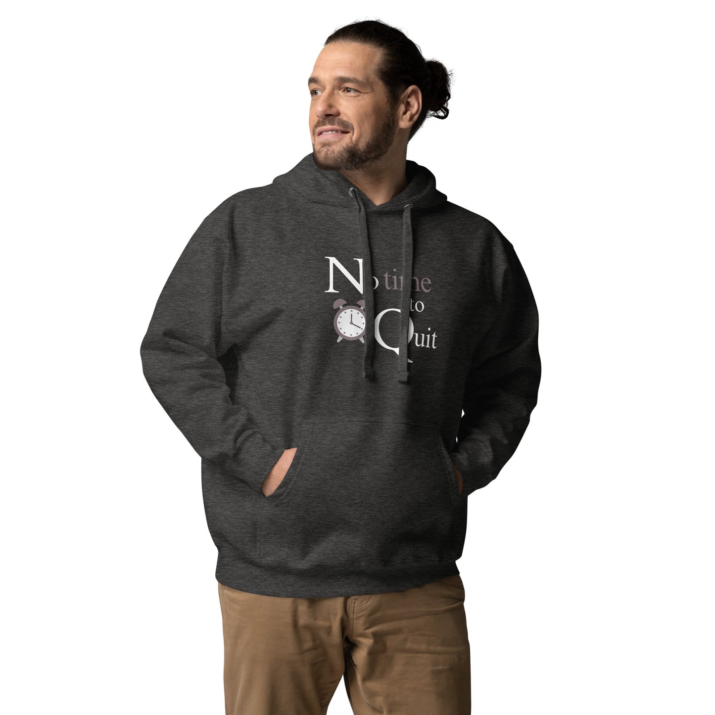 Not Time to Quit - Unisex Hoodie