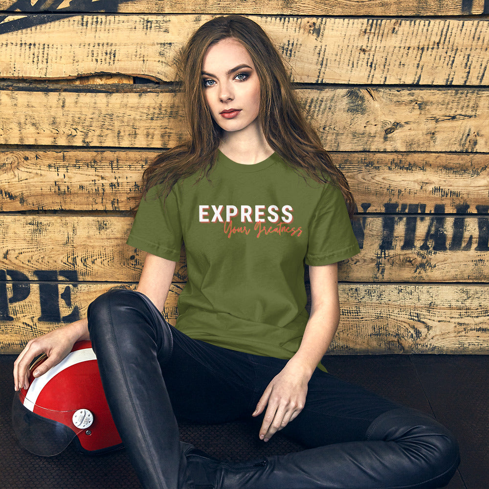 Express Your Greatness - Unisex t-shirt