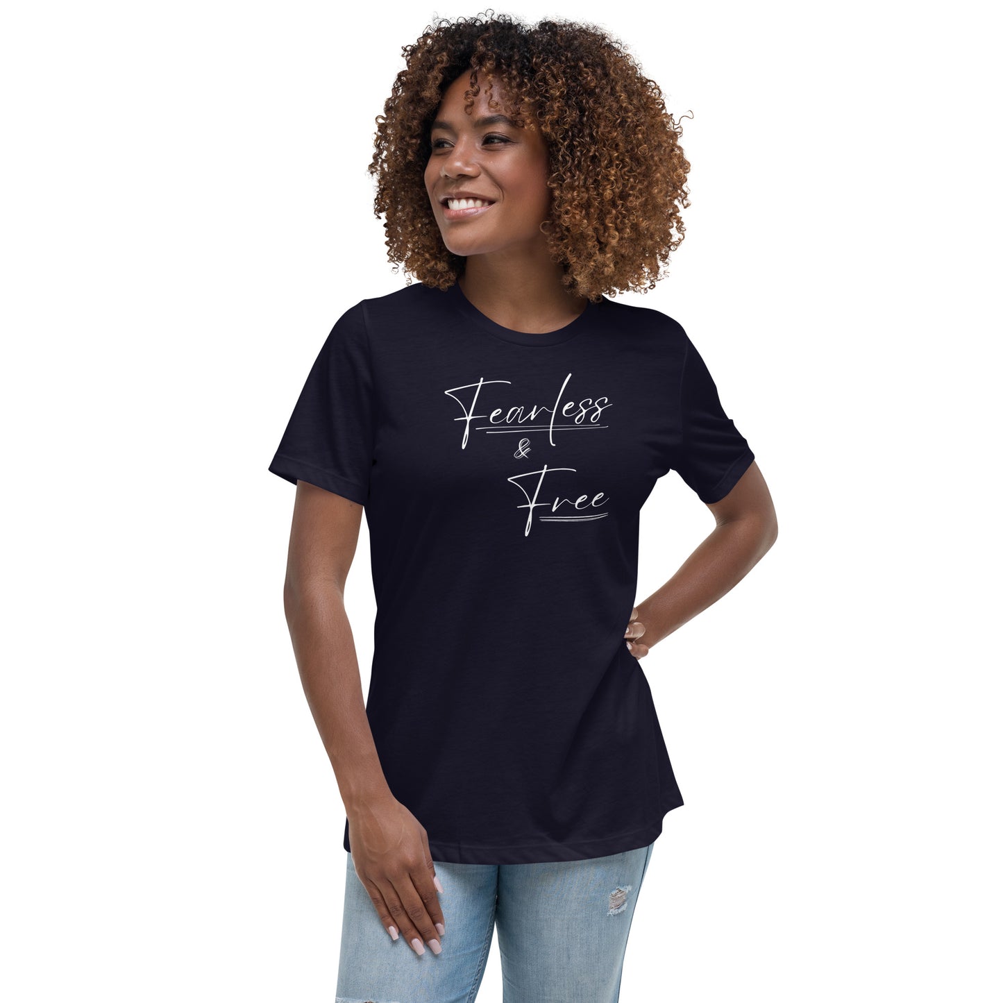 FEARLESS &  FREE Women's Relaxed T-Shirt