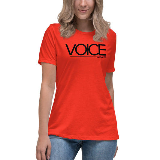 "Voice Activated" Women's Relaxed T-Shirt