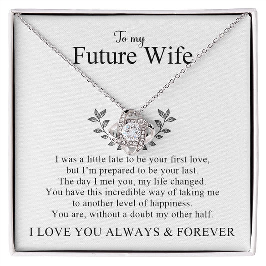 My Future Wife | Your Last - Love Knot Necklace